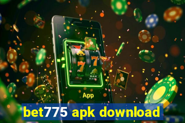 bet775 apk download